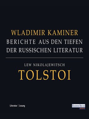 cover image of Tolstoi--Berichte aus den Tiefen der russischen Literatur